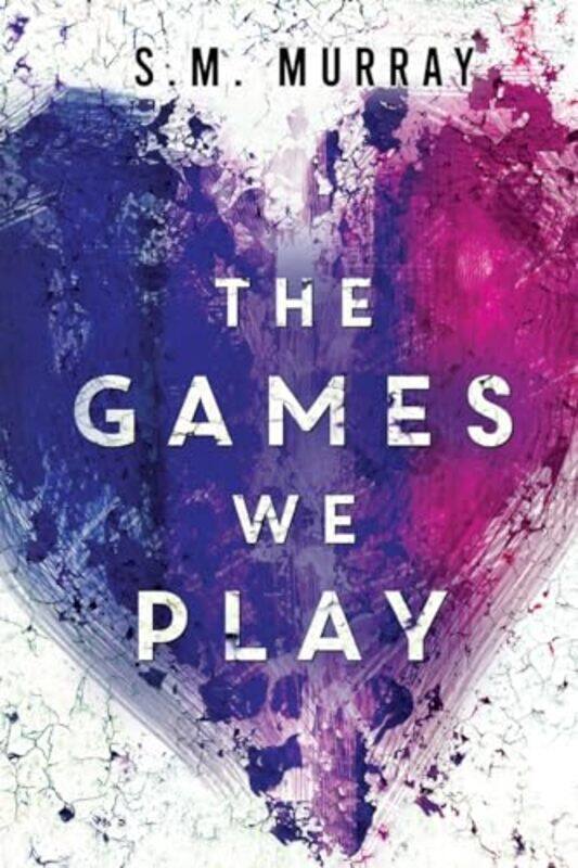 

The Games we Play by S.M. Murray -Paperback