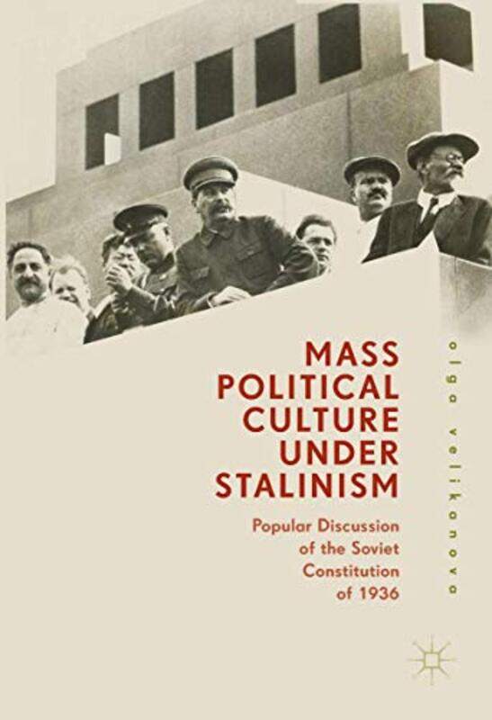 

Mass Political Culture Under Stalinism by Olga Velikanova-Hardcover