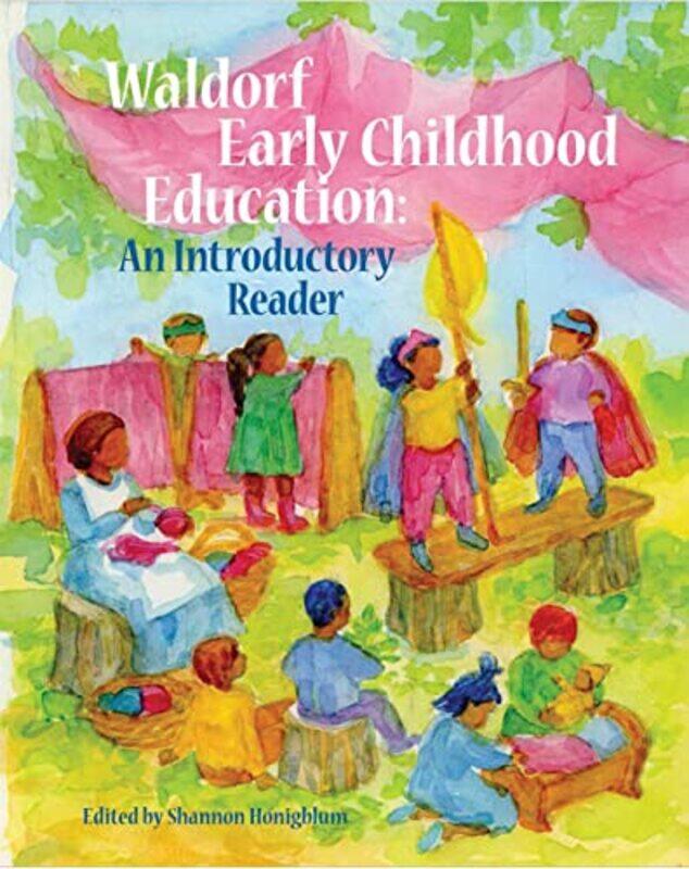 

Waldorf Early Childhood Education by Shannon Honigblum-Paperback