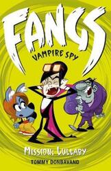 Fangs Vampire Spy Book 6: Mission: Lullaby (Fangs Vampire Spy books).paperback,By :Tommy Donbavand