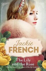 The Lily and the Rose Miss Lily 2 by Jackie French-Paperback