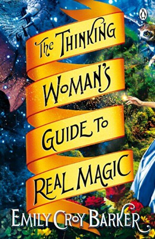 

The Thinking Womans Guide to Real Magic by Emily Croy Barker-Paperback