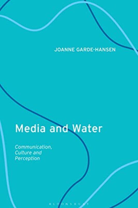 

Media and Water by Rebecca Jaglowski-Hardcover