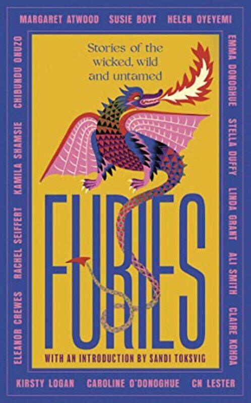 

Furies by Margaret AtwoodAli SmithEmma DonoghueKirsty LoganChibundu OnuzoCaroline O'DonoghueLinda GrantSusie BoytStella DuffyKamila Shamsie-Hardcover