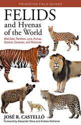 Felids and Hyenas of the World by Nick CrumptonLily Snowden-Fine-Paperback