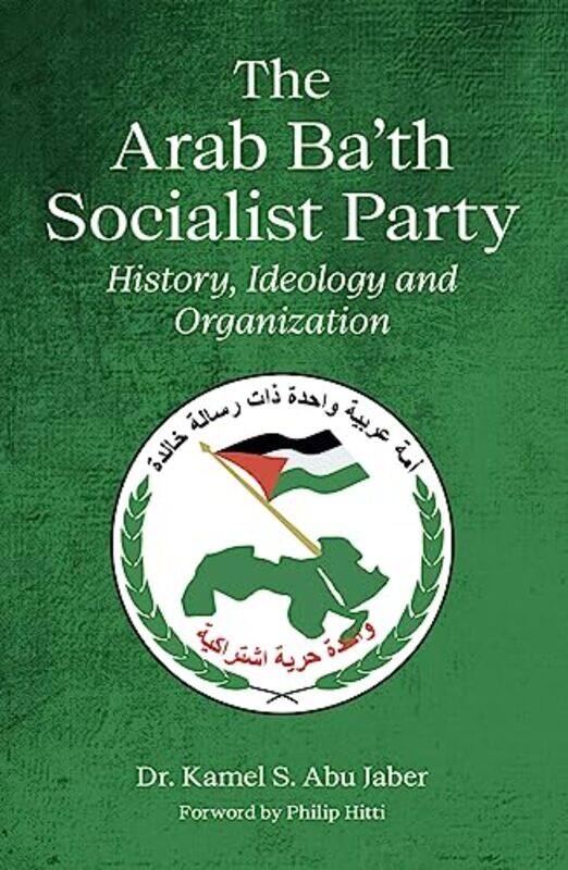 

The Arab Bath Socialist Party by Kamel, PhD Abu Jaber-Paperback