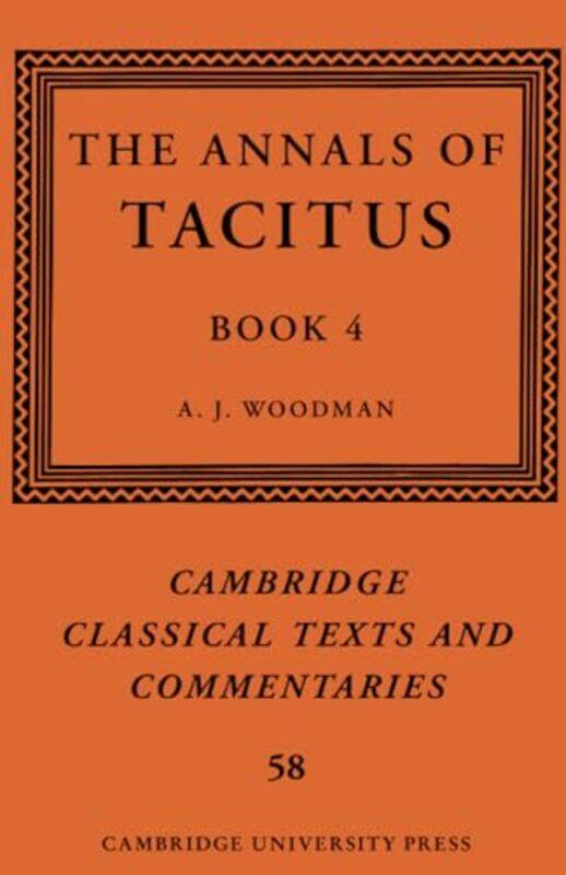 

The Annals of Tacitus Book 4 by A J University of Virginia Woodman-Paperback