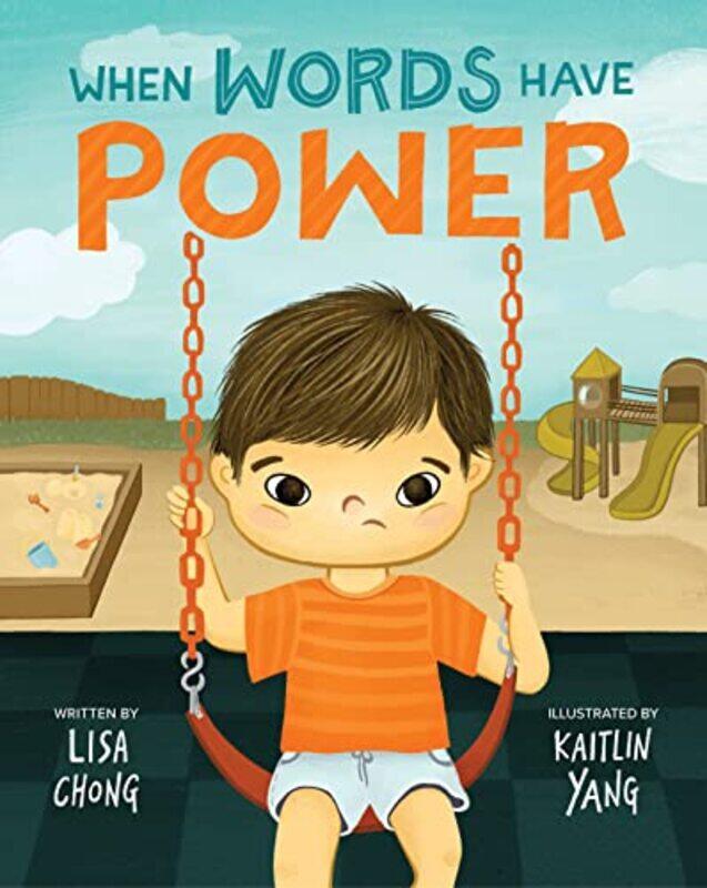 

When Words Have Power By Chong, Lisa - Yang, Kaitlin -Hardcover