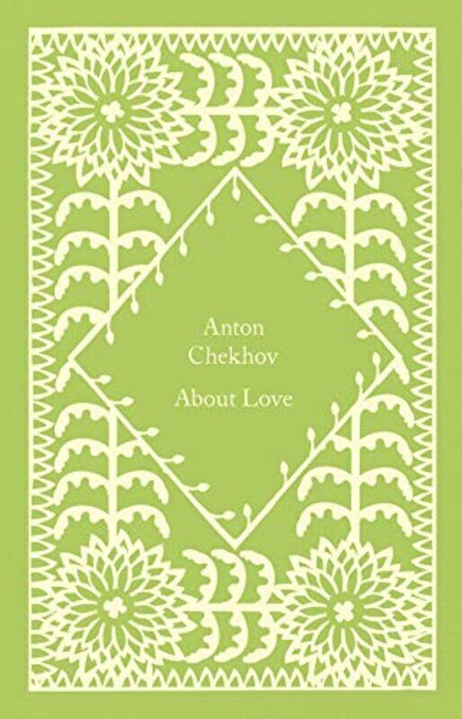 

About Love by Anton Chekhov..Hardcover