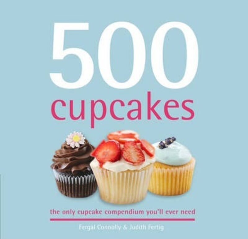 

^(OP) 500 Cupcakes: The Only Cupcake Compendium You'll Ever Need.Hardcover,By :Fergal Connolly