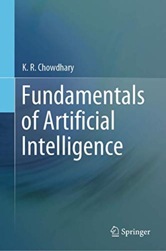 Fundamentals of Artificial Intelligence,Paperback,By:Chowdhary, K.R.