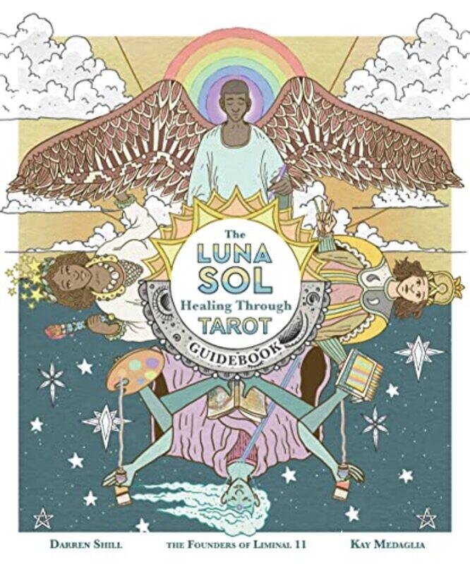 

Luna Sol Healing Through Tarot Guidebook by Kay MedagliaDarren Shill-Paperback