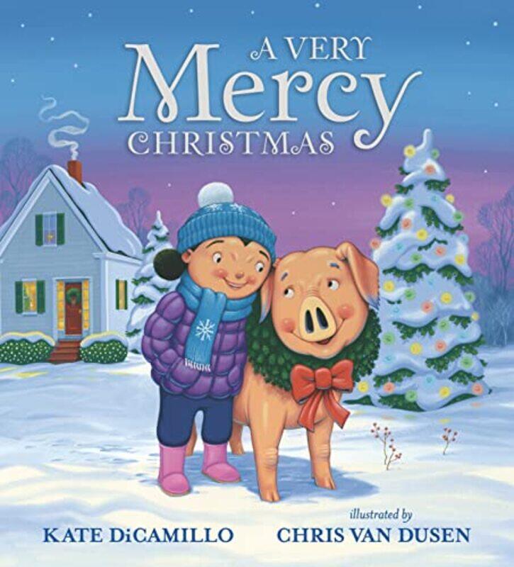 

A Very Mercy Christmas by Kate DiCamilloChris Van Dusen-Hardcover