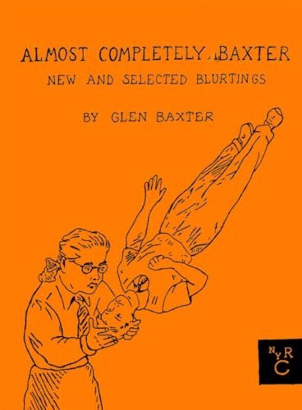 

Almost Completely Baxter by Glen Baxter-Hardcover