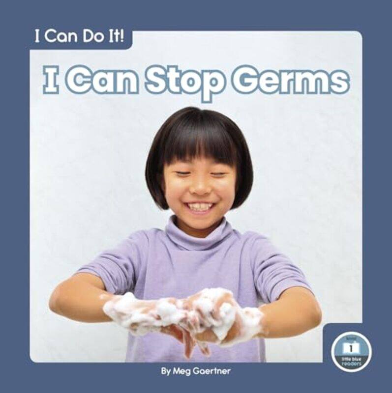 

I Can Do It I Can Stop Germs by Meg Gaertner-Hardcover