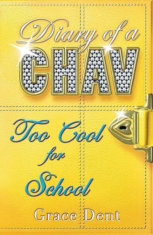 

Too Cool for School (Diary of a Chav), Paperback Book, By: Grace Dent