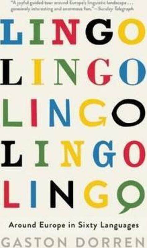 

Lingo: Around Europe in Sixty Languages,Paperback, By:Dorren, Gaston