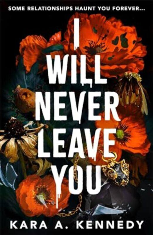

I Will Never Leave You by Kara A Kennedy-Paperback