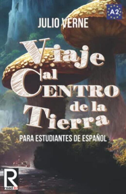 

Viaje al centro de la tierra para estudiantes de espanol: Libro de lectura facil Nivel A2. Ilustrado , Paperback by Bravo, J a - Rodriguez, Francis -