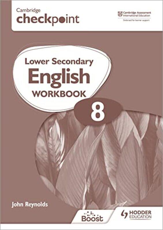 

Cambridge Checkpoint Lower Secondary English Workbook 8: Second Edition By Reynolds, John Paperback