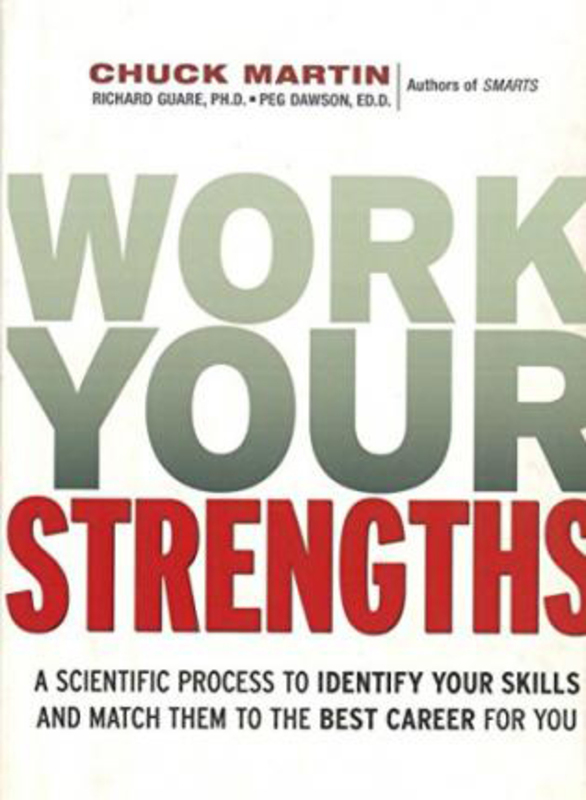 

Work Your Strengths: a Scientific Process to Identify Your Skills and Match Them to the Best Career for You, Hardcover Book, By: Chuck Martin