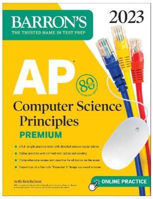 

AP Computer Science Principles Premium, 2023: 6 Practice Tests + Comprehensive Review + Online Prac,Paperback,ByReichelson, Seth