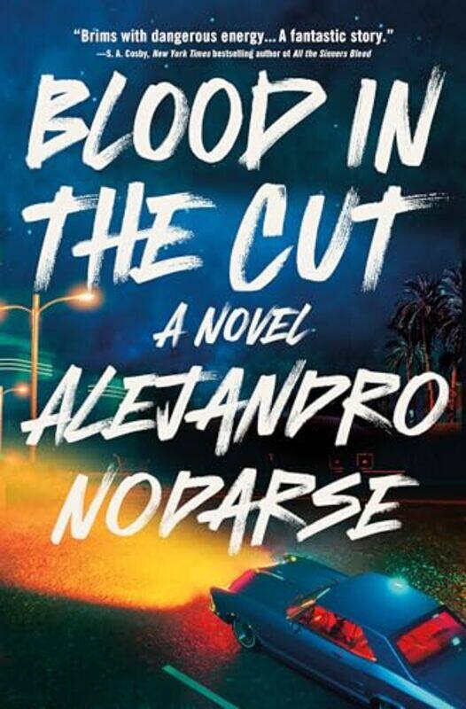 

Blood In The Cut By Nodarse Alejandro - Hardcover