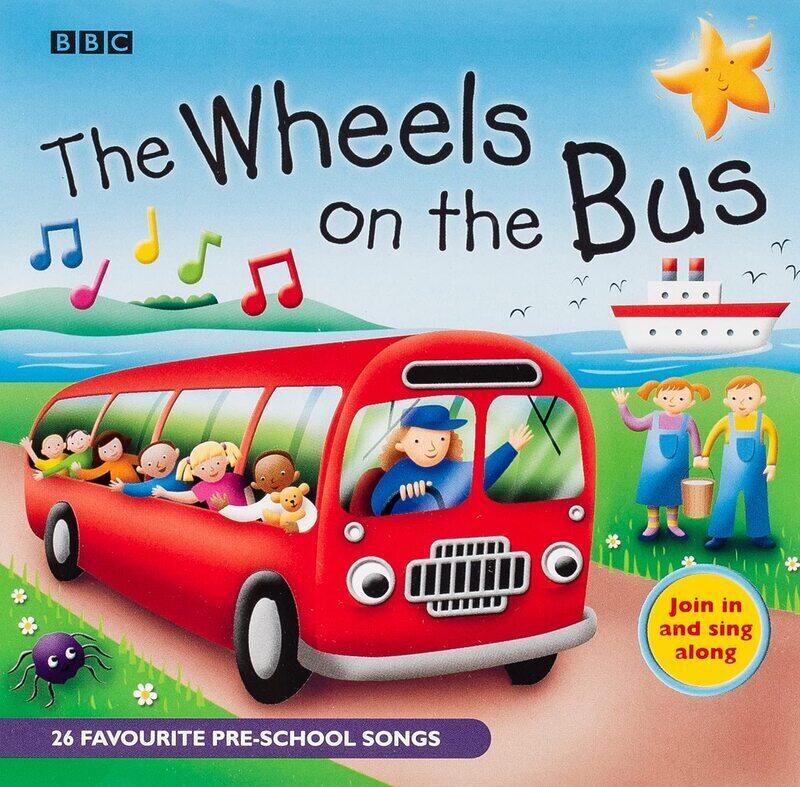 

The Wheels On the Bus: Favourite Nursery Rhymes, Audio CD Book, By: BBC