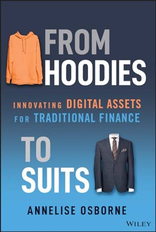 

From Hoodies to Suits by Annelise Osborne -Hardcover