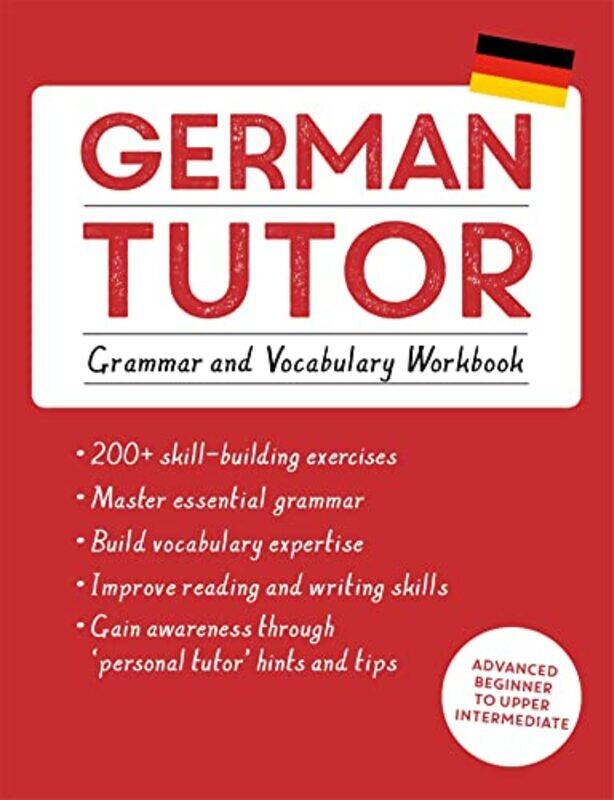 

German Tutor Grammar And Vocabulary Workbook Learn German With Teach Yourself Advanced Beginner by Kreutner, Edith - Langner, Jonas - Paperback