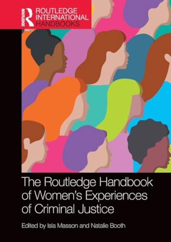 

The Routledge Handbook of Womens Experiences of Criminal Justice by John Pilger-Paperback