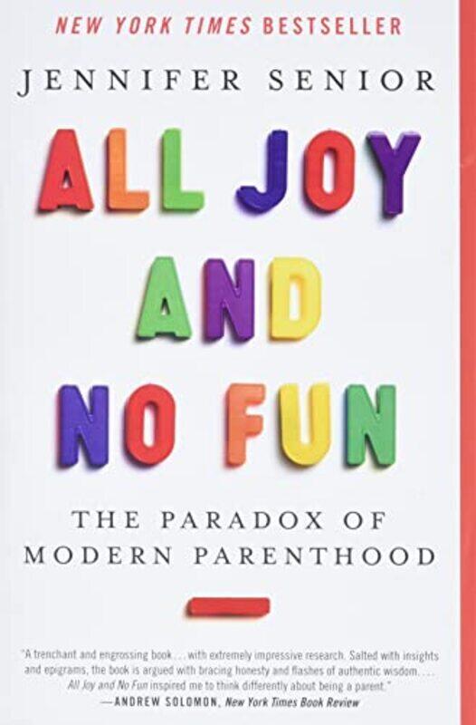 

All Joy and No Fun: The Paradox of Modern Parenthood,Paperback by Jennifer Senior