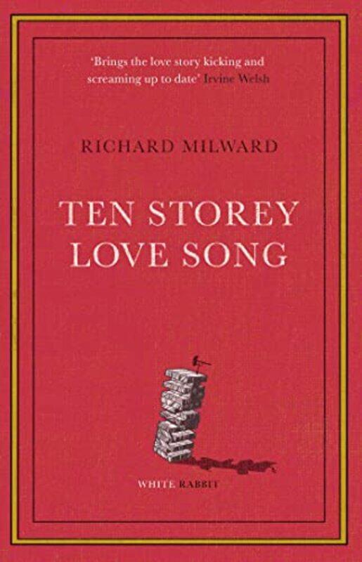 

Ten Storey Love Song by Richard Milward-Paperback