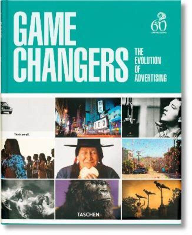 

Game Changers: The Evolution of Advertising,Hardcover,ByVarious