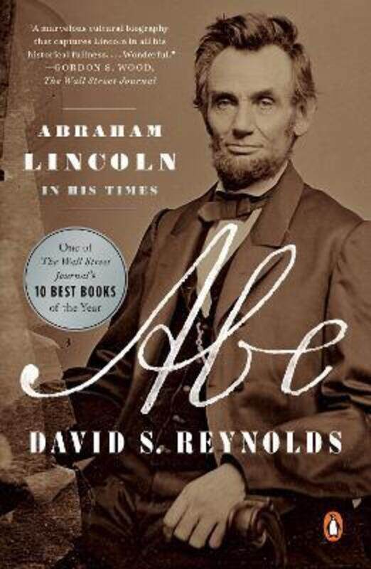 

Abe: Abraham Lincoln in His Times.paperback,By :Reynolds, David S.