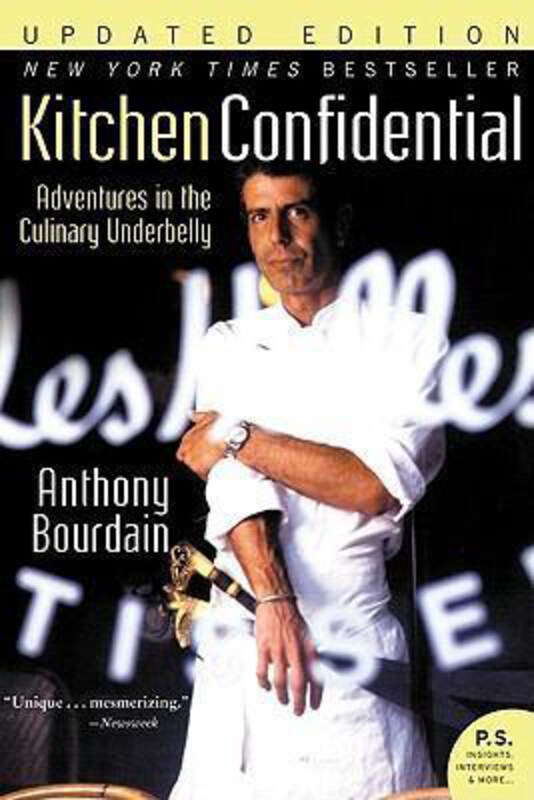 

Kitchen Confidential: Adventures in the Culinary Underbelly, Paperback Book, By: Anthony Bourdain