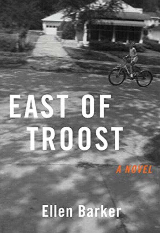 

East of Troost by Ellen Barker-Paperback