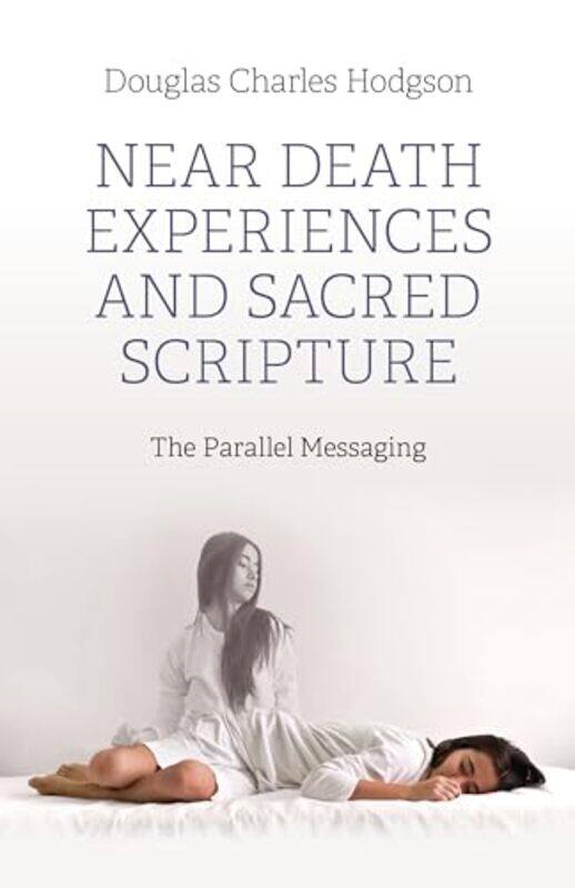 

Near Death Experiences And Sacred Scriptur By Hodgson Douglas Charles - Paperback