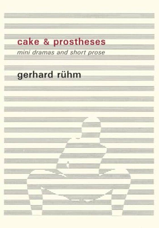 

Cake & Prostheses by Gerhard RuhmAlexander Booth -Paperback