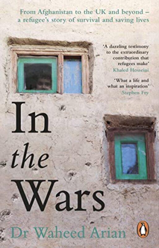 

In The Wars An Uplifting Lifeenhancing Autobiography A Poignant Story Of The Power Of Resilience by Arian, Dr Waheed..Paperback