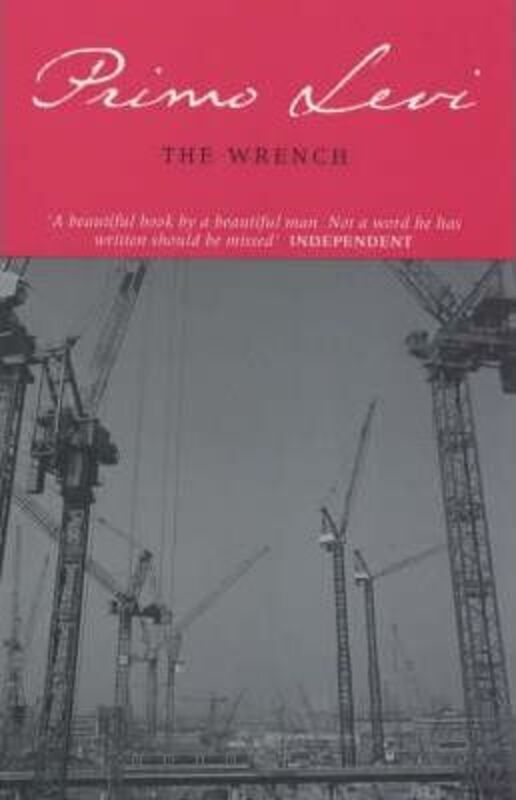 The Wrench (Abacus Books).paperback,By :Primo Levi