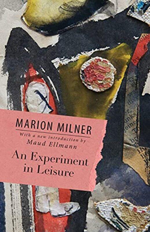

An Experiment in Leisure by Marion Milner-Paperback