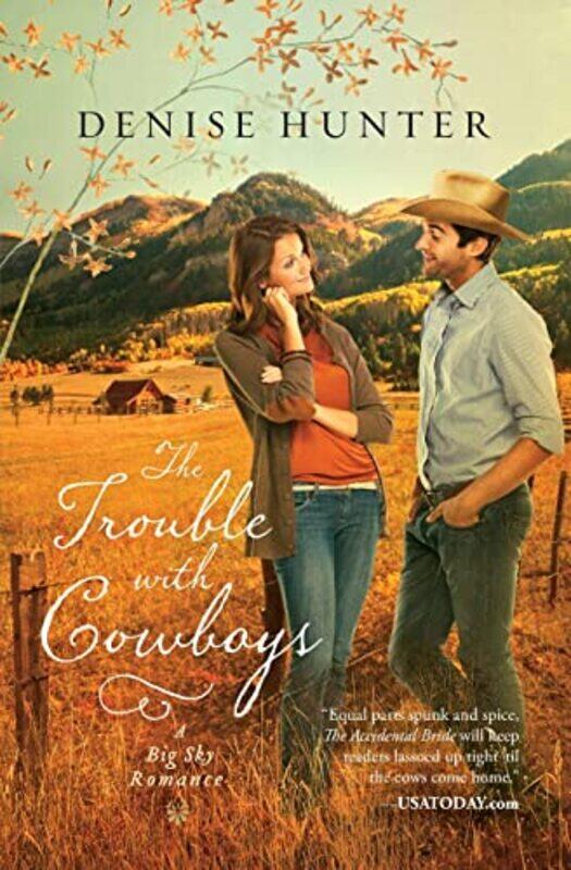 

The Trouble With Cowboys by Denise Hunter-Paperback