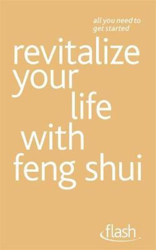 Revitalize Your Life with Feng Shui: Flash,Paperback,ByRichard Craze