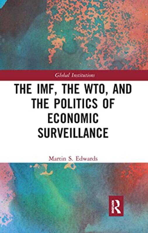

The IMF the WTO & the Politics of Economic Surveillance by AnaiS Herve-Paperback