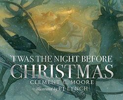'Twas The Night Before Christmas By Moore, Clement C. - Lynch, P.J. Hardcover