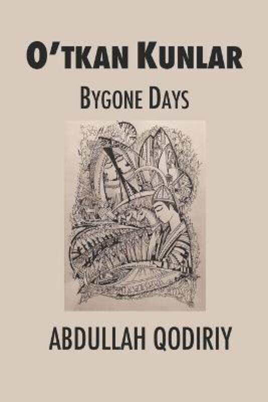 

Bygone Days: O'tkan Kunlar,Paperback, By:Reese, Mark Edward - Qodiriy, Abdullah