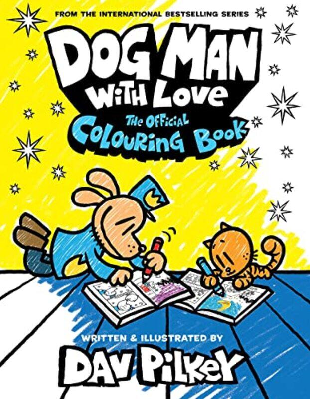 

Dog Man With Love The Official Colouring Book By Pilkey, Dav - Pilkey, Dav - Paperback