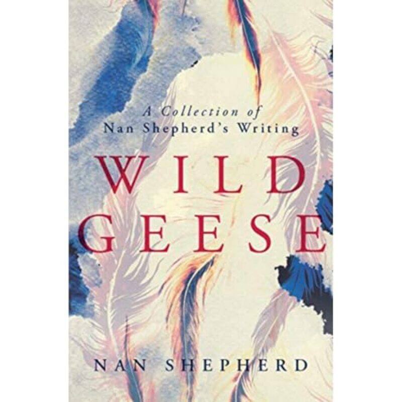 

Wild Geese by Nan Shepherd-Paperback