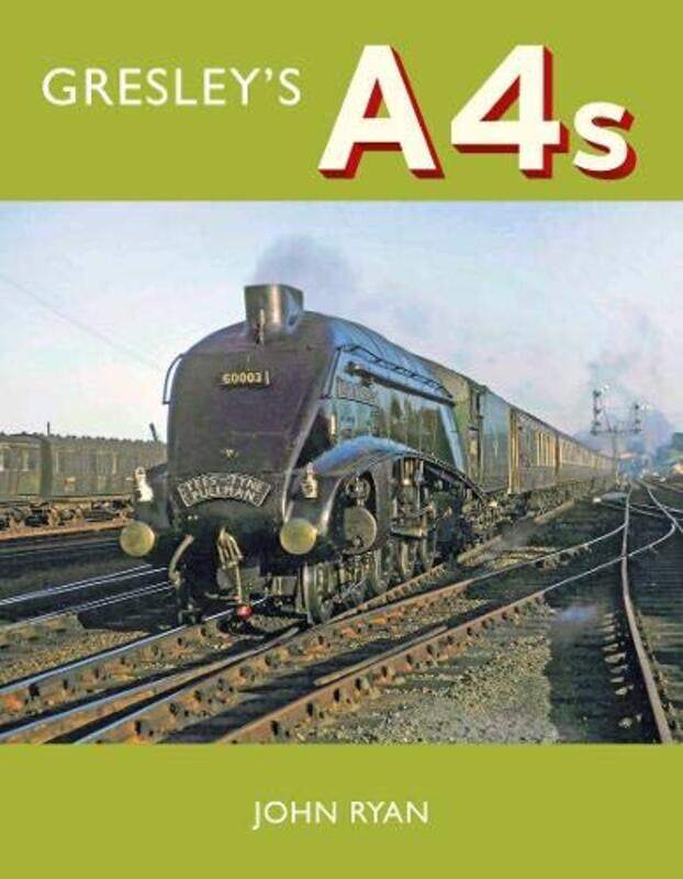 

Gresleys A4s by John Ryan-Hardcover